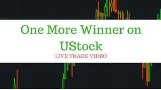 One More Winner on UStockTrade - (Live Trade Video) Live Small Account Day Trading