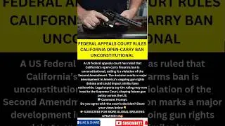 &ldquo;Federal Appeals Court Rules California Open-Carry Ban Unconstitutional&rdquo; #shorts #news #trending
