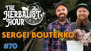 Foraging Expert: Sergei Boutenko | The Herbalist Hour Ep. 70