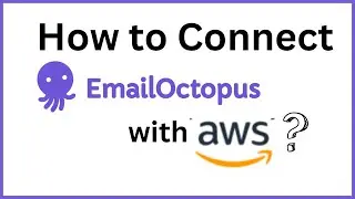 (Tutorial) Connect Amazon SES with Email Octopus: Send Bulk Emails