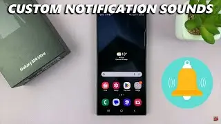 Samsung Galaxy S24 / S24 Ultra: как добавить собственные звуки уведомлений