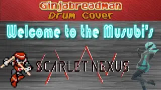 Scarlet Nexus - Welcome to the Musubi's (Drum Cover)