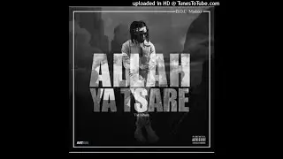 B O C - Allah Ya Tsare (Official Audio)