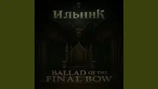 Ballad of the Final Bow
