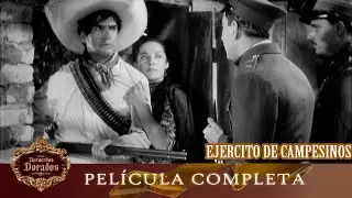 Ejército de Campesinos | Película Hecha en México GRATIS