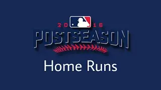 MLB 2016 Postseason Home Runs | 60FPS