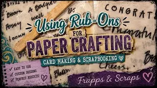 Using Rub-Ons for Paper Crafting, Card Making or Scrapbooking #rubons #papercraft #scrapbooking