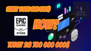 $Epic Games$ создатели Fortnite$ С 1 миллиарда долларов инвестиций = почти 29 000 000 000$УЧИТЕСЬ$