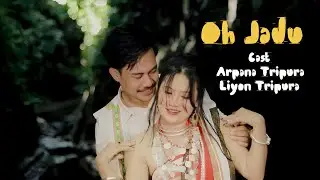 Oh Jadu  || New Official Kokborok  Music Video ||  2025. Chamili Tripura || Swkang Debbarma