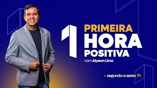 #64 Primeira Hora Positiva  - 06/01/2026