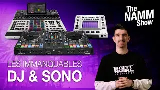 LES ACTUS DU NAMM - &Eacute;pisode 3 : matos DJ et Sono