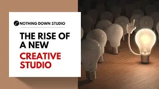 The Beginning of Nothing Down Studio | Creative Tech & Innovation