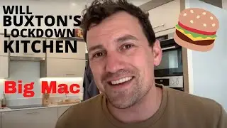 Will Buxton's Lockdown Kitchen Big Mac