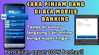 Pinjaman BCA Online Langsung Cair | Cara Pinjam Uang di Bca Mobile Banking