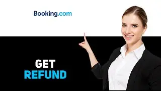 How To Get A Refund From Booking.com