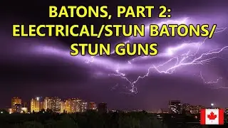 Stun Batons and Stun Guns in Canada - A Lawyer Explains The Law