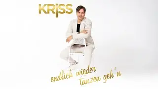 KRiSS - Endlich wieder tanzen geh'n (Offizielles Video)
