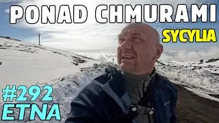 SYCYLIA - PONAD PUŁAPEM CHMUR - Etna w całej okazałości