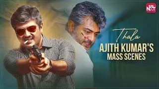 Thala Ajith's Mass scenes | Blockbuster Tamil Movies | Mankatha & Veeram | Ajith Kumar | SUN NXT