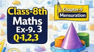 Class 8 Maths Mensuration | Chapter 9 | Exercise 9.3 Q 1,2,3 | NCERT