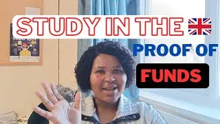 PROOF OF FUNDS FOR UK INTERNATIONAL STUDENTS - STUDENT VISA