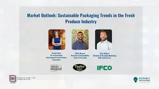 Panel: Market Outlook: Sustainable Packaging Trends in the Fresh Produce Industry