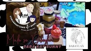 Behind The Scenes: Mula sa Babaylan, para kay Sunny | The CAW Podcast