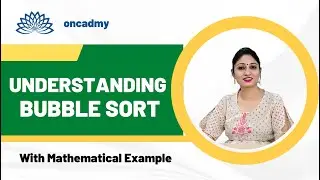 Understanding Bubble Sort in easy way with example #oncadmy