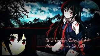 BO3 Emblem Tutorial #4 Akame Akame Ga Kill