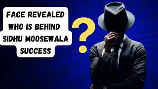 Face Revealed Who Is Behind The Success Of Sidhu Moosewala In Singing Industry|