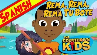 Rema, Rema, Rema Tu Bote (Row, Row, Row Your Boat) (Spanish Version) - The Countdown Kids