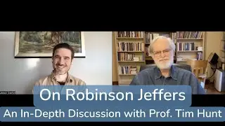 Robinson Jeffers (with Prof. Tim Hunt)