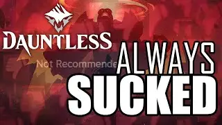 Dauntless was never a good game