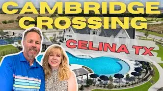 Where To Live In Celina Tx? BEST Tour Of Cambridge Crossing One Of Celina's Best Neighborhoods