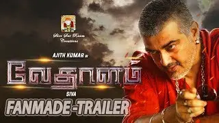 Vedalam - FanMade Trailer | Ajith Kumar, Shruti Haasan, Lakshmi Menon | Siva | Anirudh Ravichander