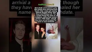 Nara Smith Welcomes Fourth Child, a Baby Girl, with Lucky Blue Smith #celebrity #news #today #shorts