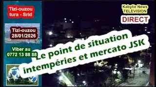 Direct - Srid di Tizi-ouzou: le point sur le vent et sur la JSK et la ligue 1