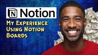 My Experience Using Notion Boards