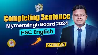 Completing Sentence For HSC || Board Question Solution: Mymensingh Board 2024 || HSC English