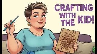 Ep 161: Crafting With The Kid! @karebearskrafts