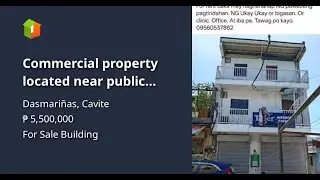 Commercial property located near public market of Emmanuel bergado 1 dasmarinas cavite.