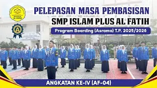 PELEPASAN MASA PEMBASISAN SISWA/I SMP IP AL FATIH T.P. 2025/2026 (AF-04) DIWARNAI TANGISAN