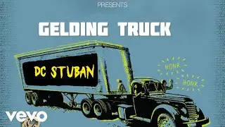 DC Stuban - Gelding Truck (Official Audio)