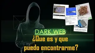 🌑 DARK WEB: &iquest;Qu&eacute; es y qu&eacute; puedo encontrarme? 🔍💻