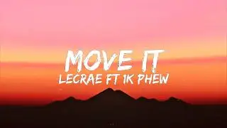 Lecrae, 1K Phew --  MOVE (Lyrics)