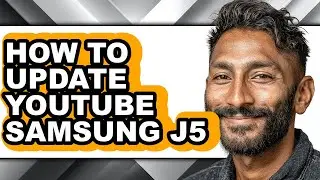 How to Update Youtube Samsung J5 - Step by Step