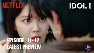 Idol I | Episode 11-12 Revealed & Spoilers | Soo Young | Kim Jae Young [INDO/ENG SUB
