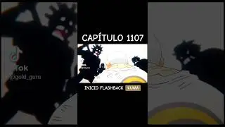 INICIO FLASHBACK DE KUMA 💔😭 - CAP&Iacute;TULO 1107