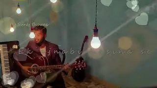 Ek aajnabi hasina se (Suraj Biswas)