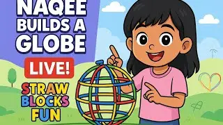 Naqee Builds a Straw Block Globe! | DIY Kids Fun & Learning Activity